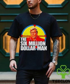 The Six Million Dollar Man T shirt