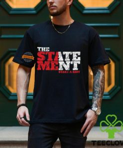 The State Ment Graffiti Start A Riot Shirt