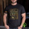 You Wouldn’t Last An Hour In The Saloon Where They Raised Me Shirt