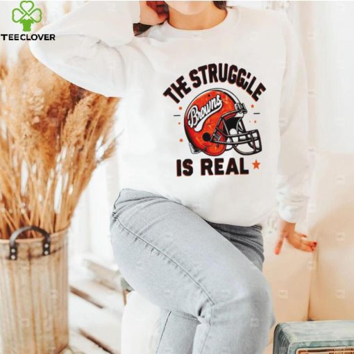 The Struggle is Real hoodie, sweater, longsleeve, shirt v-neck, t-shirt