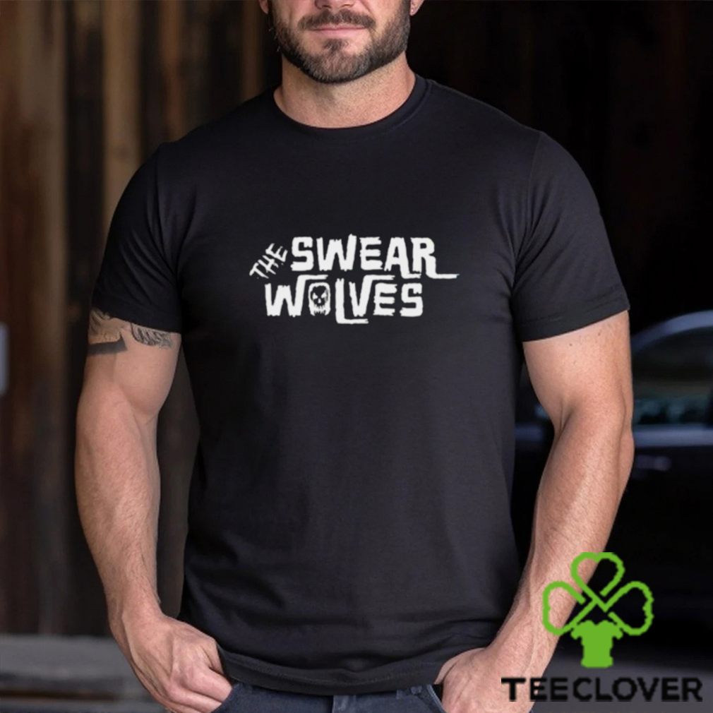 The Swear Wolves shirt The Swear Wolves shirt