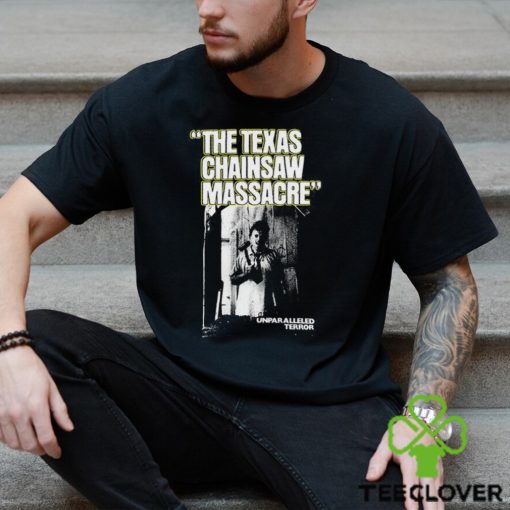 The Texas Chainsaw Massacre Unparalleled Terror Shirt