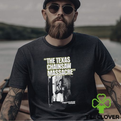 The Texas Chainsaw Massacre Unparalleled Terror Shirt