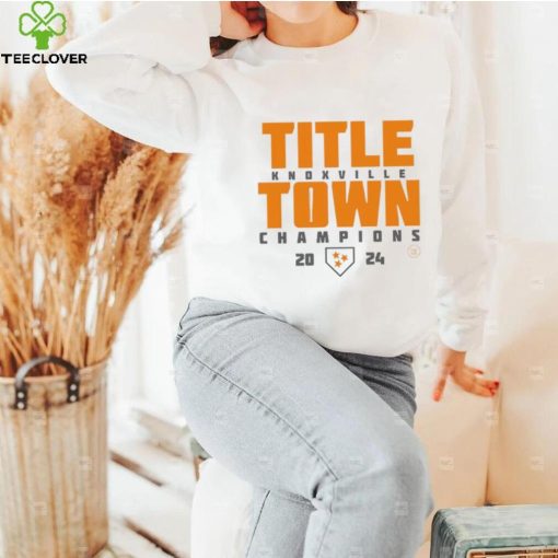 The Title Town Knoxville 2024 Champions hoodie, sweater, longsleeve, shirt v-neck, t-shirt