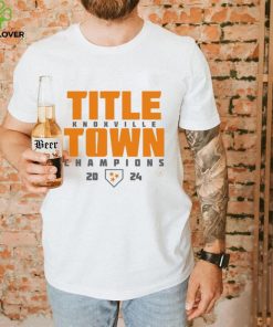 The Title Town Knoxville 2024 Champions hoodie, sweater, longsleeve, shirt v-neck, t-shirt