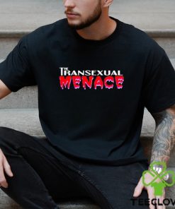 The Transexual Menace shirt