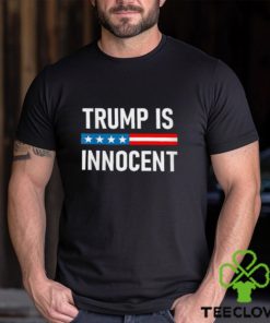 The Trump Is Innocent T Shirt