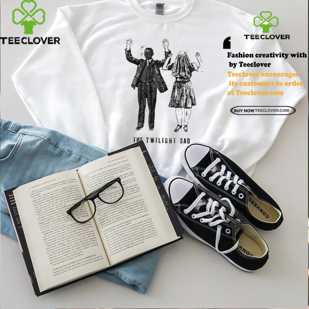 The Twilight Sad Nobody Wants To Be Here And Nobody Wants To Leave Shirt The Twilight Sad Nobody Wants To Be Here And Nobody Wants To Leave Shirt