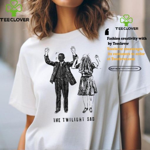 The Twilight Sad Nobody Wants To Be Here And Nobody Wants To Leave Shirt
