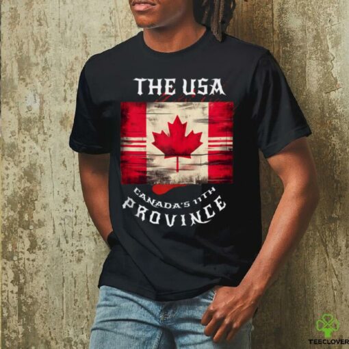 The USA Canada’s 11th Province Funny Canada Flag Funny Leaf Shirt