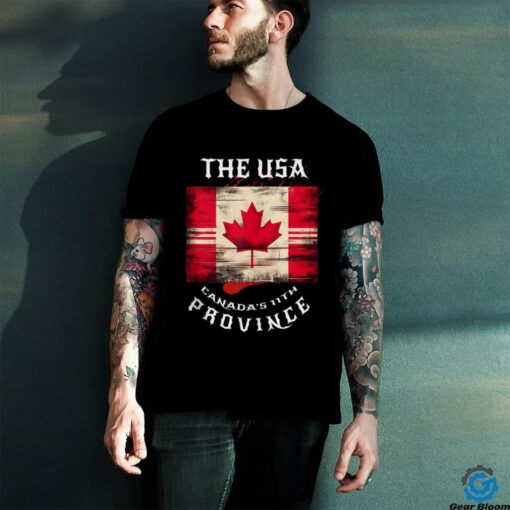 The USA Canada’s 11th Province Funny Canada Flag Funny Leaf Shirt