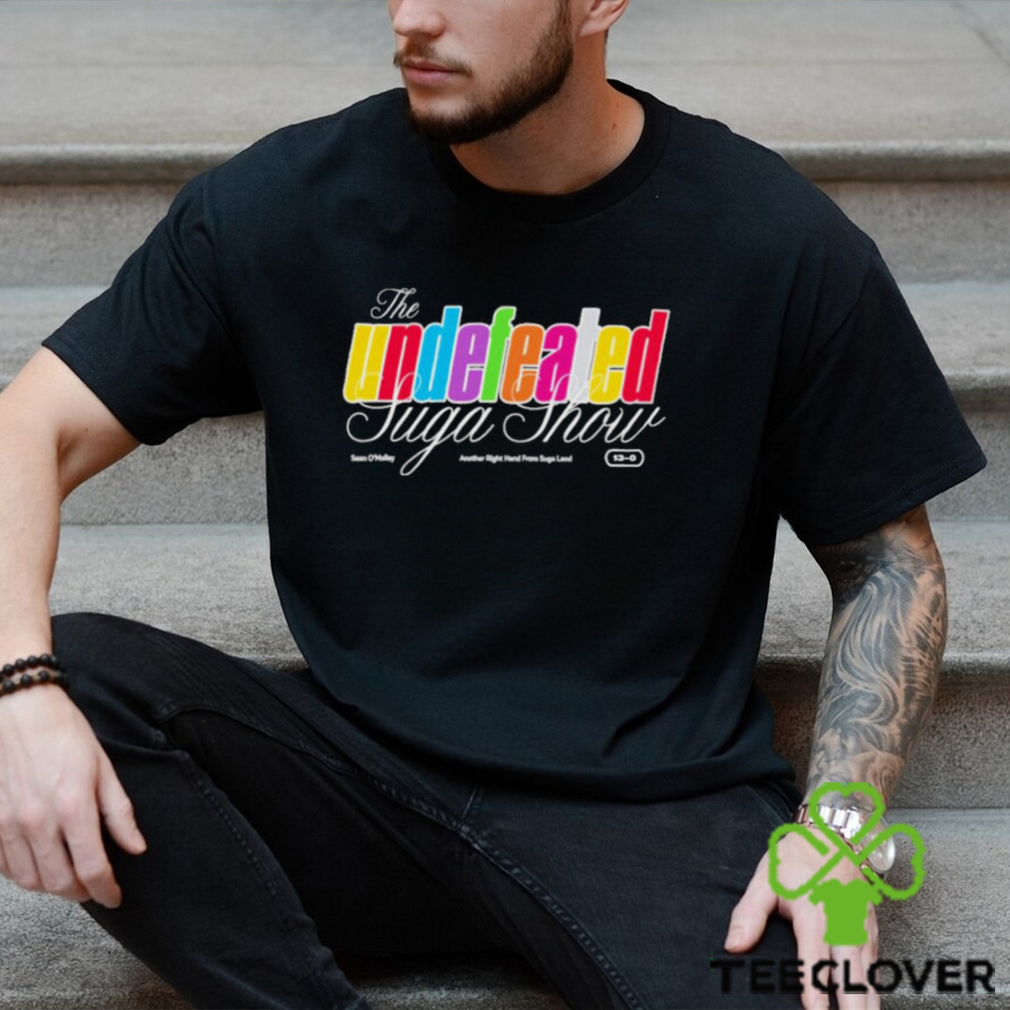 The Undefeated Suga Show Sean O’malley Shirt The Undefeated Suga Show Sean O’malley Shirt