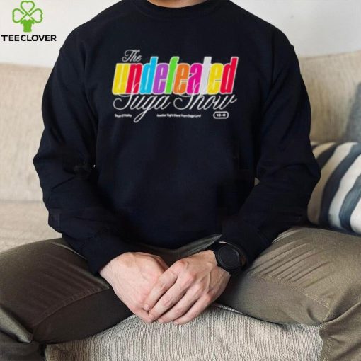 The Undefeated Suga Show Shirt