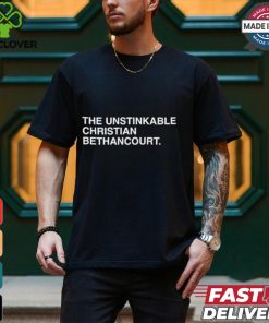 The Unstinkable Christian Bethancourt shirt