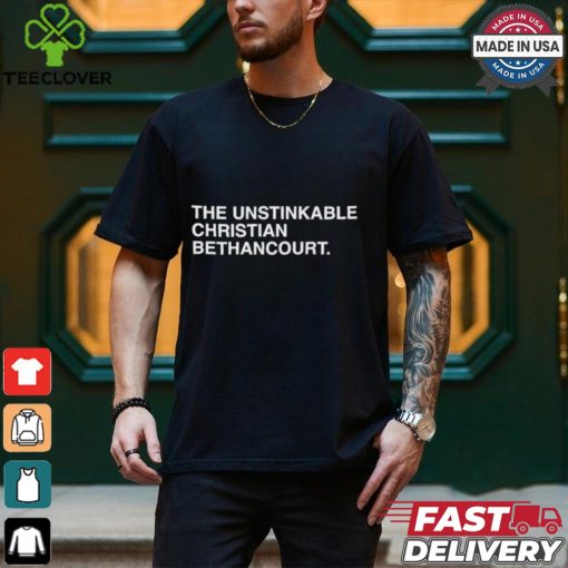 The Unstinkable Christian Bethancourt shirt