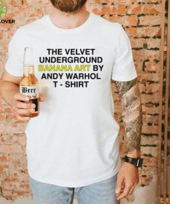 The Velvet Underground Banana art by Andy Warhol 2023 T shirt