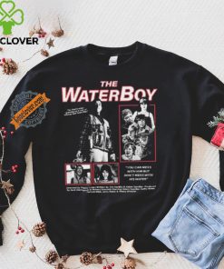 The Water Boy You can mess with Him but Don’t mess with shirt