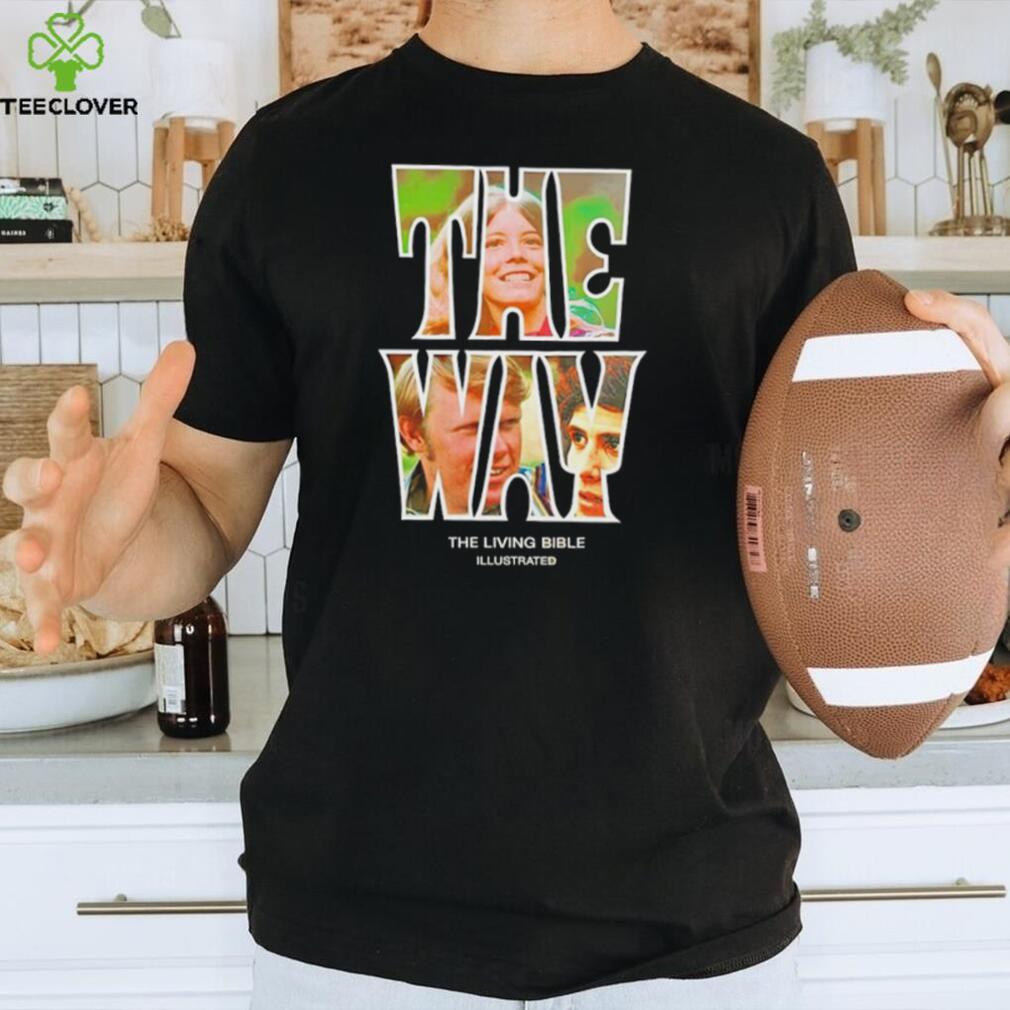 The Way the living bible shirt The Way the living bible shirt