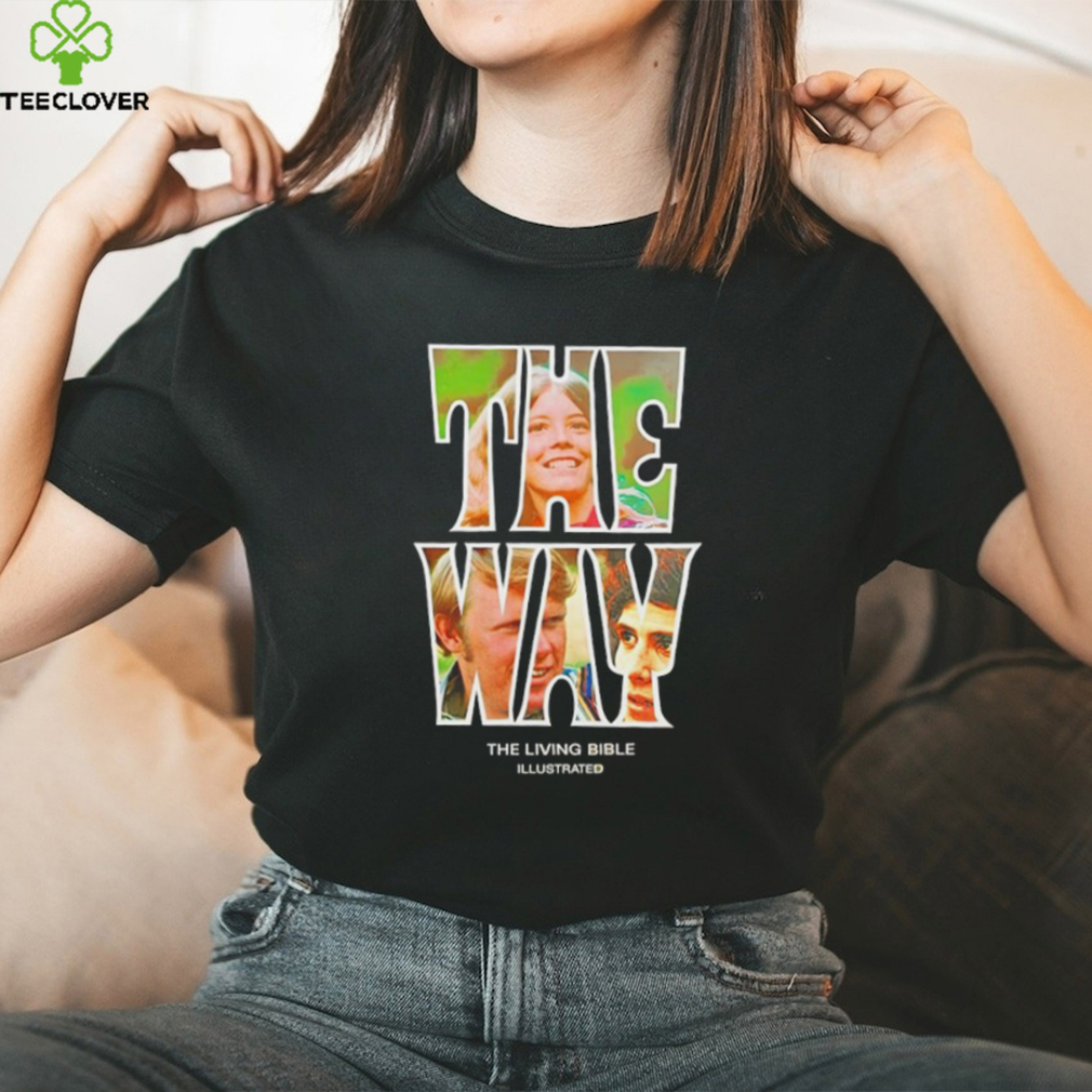 The Way the living bible shirt The Way the living bible shirt