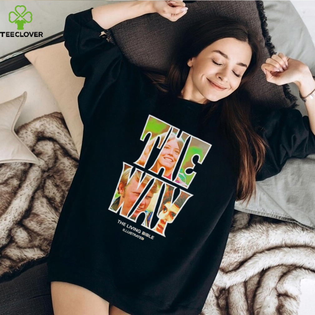 The Way the living bible shirt The Way the living bible shirt
