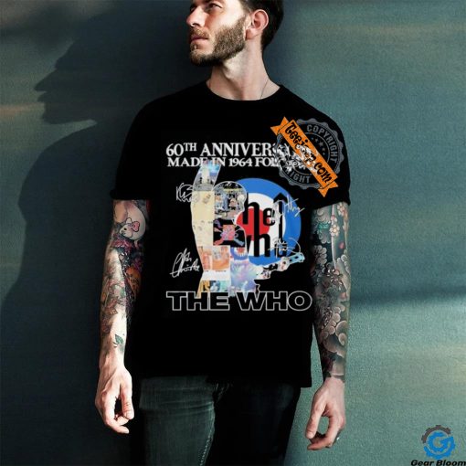 The Who 60th Anniversary Made In 1964 For 2024 The Memories T Shirt