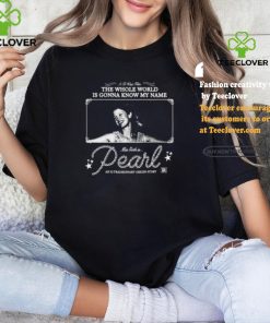 The Whole World Is Gonna Know My Name Mia Goth Is Pearl Shirt