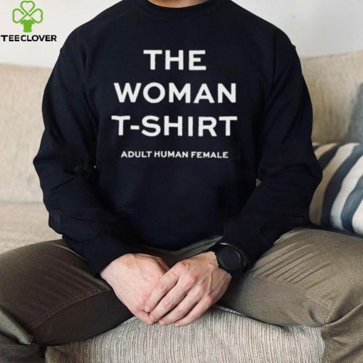 The Woman T Shirt Adult Human Female Shirt