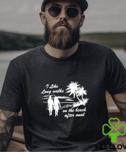 The Wonton Don I Like Long Walks On The Beach After Anal Shirt