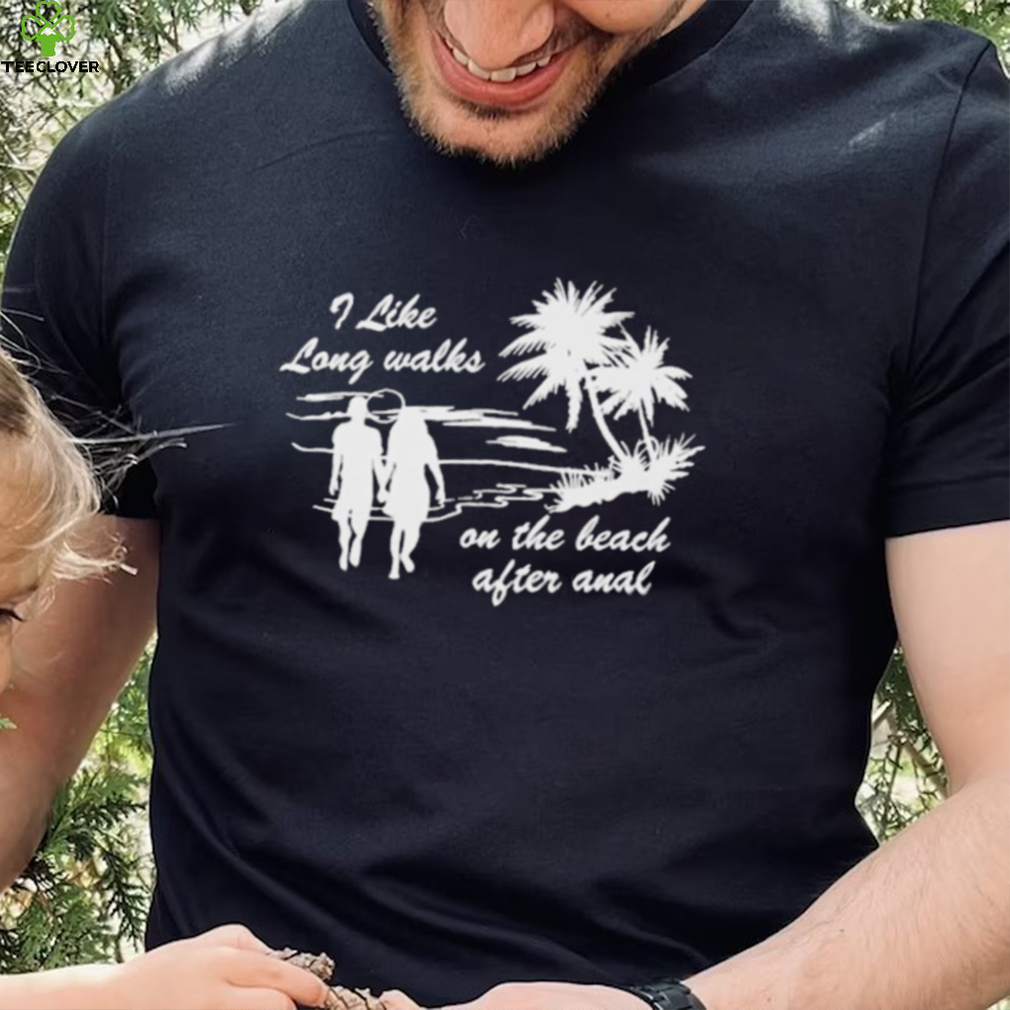 The Wonton Don I Like Long Walks On The Beach After Anal Shirt The Wonton Don I Like Long Walks On The Beach After Anal Shirt