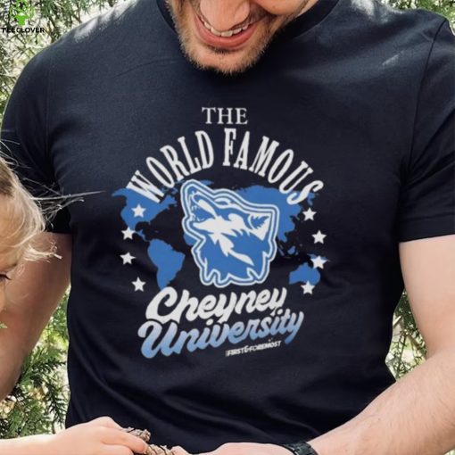 The World Famous Cheyney University Shirt