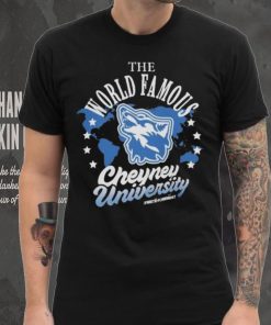 The World Famous Cheyney University Shirt