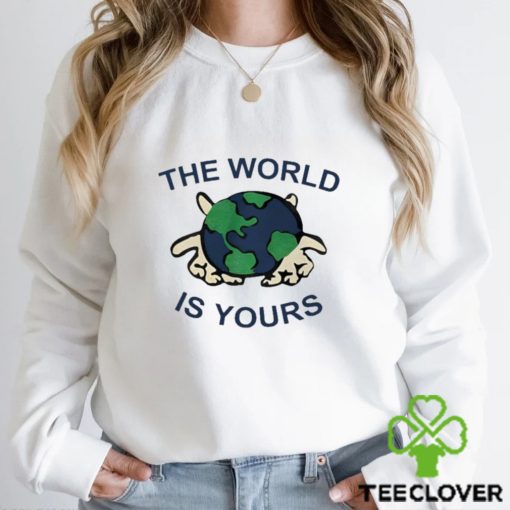 The World Is Yours T Shirt