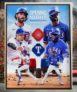 The World Series Champion Texas Rangers Vs Chicago Cubs For MLB Opening Night March 28th 2024 Home Decor Poster Canvas