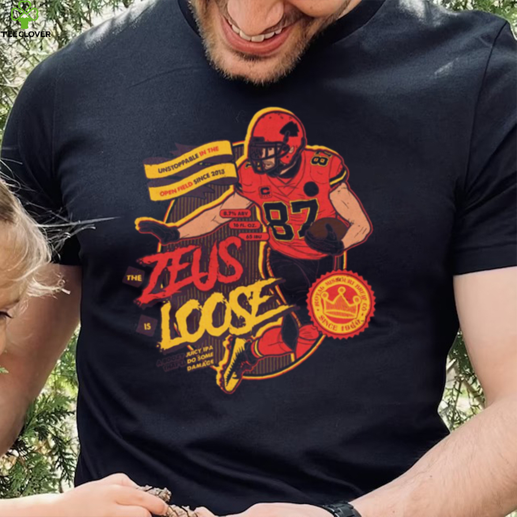 The Zeus Is Loose Boozy Juicy IPA Craft Beer Labe shirt The Zeus Is Loose Boozy Juicy IPA Craft Beer Labe shirt