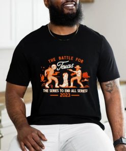 The battle for Texas the series to end all series 2023 shirt 3 The battle for Texas the series to end all series 2023 shirt