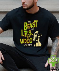 The beast of IRS video volume 1 hoodie, sweater, longsleeve, shirt v-neck, t-shirt