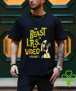 The beast of IRS video volume 1 hoodie, sweater, longsleeve, shirt v-neck, t-shirt