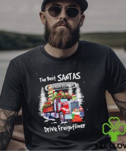 The best Santas drive Freightliner Christmas shirt