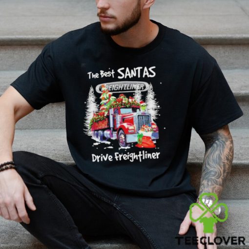 The best Santas drive Freightliner Christmas hoodie, sweater, longsleeve, shirt v-neck, t-shirt