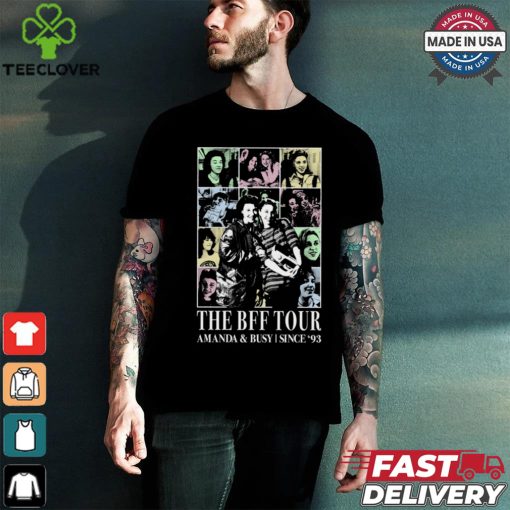 The bff tour amanda & busy shirt