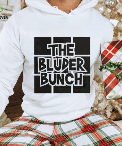 The bluder bunch shirt 3 The bluder bunch shirt