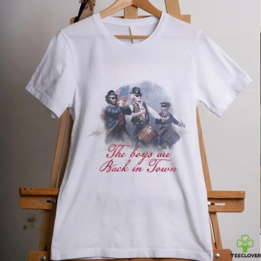 The boy are back in town shirt