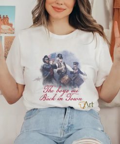 The boy are back in town shirt