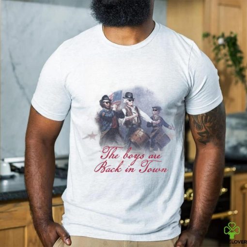 The boy are back in town shirt