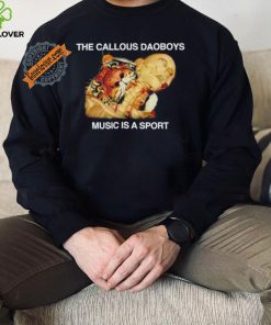 The callous daoboys music is a sport shirt