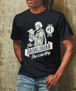 The dadalorian this is the way T hoodie, sweater, longsleeve, shirt v-neck, t-shirt