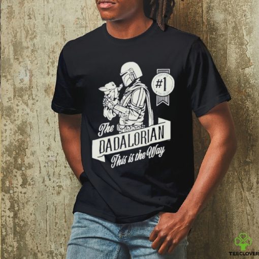 The dadalorian this is the way T hoodie, sweater, longsleeve, shirt v-neck, t-shirt