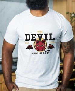 The devil made me do it est 1990 hoodie, sweater, longsleeve, shirt v-neck, t-shirt