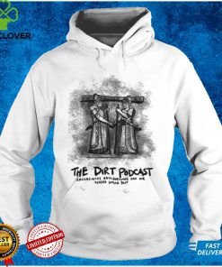 The dirt podcast Assurbani pals hoodie, sweater, longsleeve, shirt v-neck, t-shirt