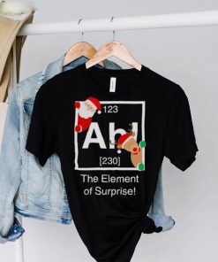 The element of surprise Christmas approaching t shirt